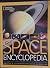 Space Encyclopedia: A Tour of Our Solar System and Beyond