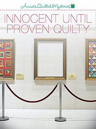 Innocent Until Proven Quilty