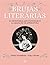 Brujas literarias by Taisia Kitaiskaia Brujas literarias by Taisia Kitaiskaia