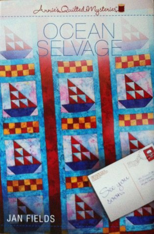 Ocean Selvage (Annie’s Quilted Mystery #6)