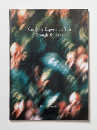 I can only experience this through my eyes