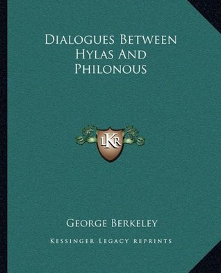 Dialogues Between Hylas And Philonous