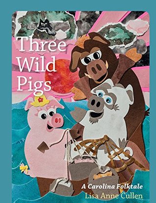 Three Wild Pigs: A Carolina Folktale (Young Palmetto Books)