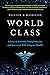 World Class: A Story of Adv...