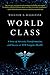 World Class: A Story of Adversity, Transformation, and Success at NYU Langone Health