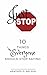 Just Stop: 10 Things Everyo...
