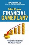 What's Your Financial Gameplan?: Proven Strategies for Financial Success