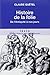 Histoire de la folie: De l'Antiquité à nos jours