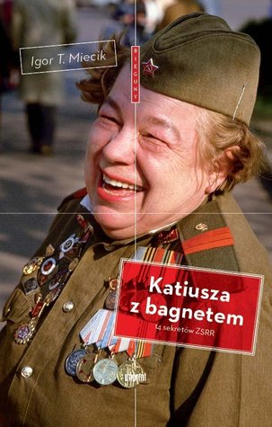 Katiusza z bagnetem. 14 sekretów ZSRR (Paperback)