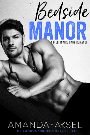 Bedside Manor (The Londonaire Brothers, #3)