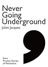 Never Going Underground: A story on Section 28 Protests (Comma Singles) Never Going Underground: A story on Section 28 Protests (Comma Singles)