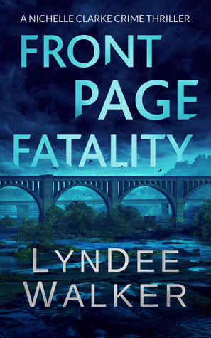 Front Page Fatality (Nichelle Clarke Crime Thriller, #1)