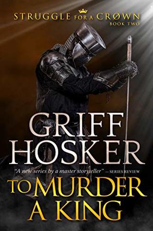 To Murder A King (Struggle for a Crown, #2)