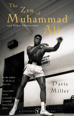 Zen of Muhammad Ali: And Other Obsessions