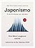 Japonismo: El arte de alcanzar una vida plena