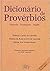 Dicionario de Proverbios: Francês, Português, Inglês