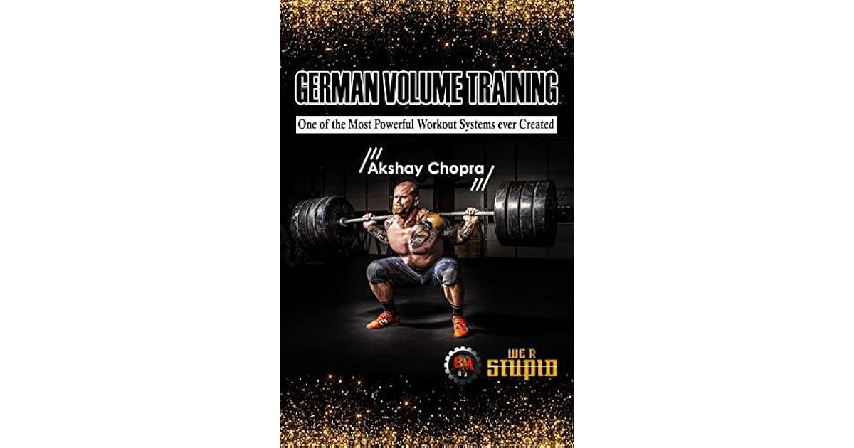 German Volume Training One of the Most Powerful Workout German Volume Training One of the Most Powerful Workout