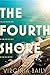 The Fourth Shore by Virginia Baily