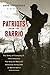 Patriots from the Barrio: The Story of Company E, 141st Infantry: The Only All Mexican American Army Unit in World War II