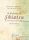 A Prática do Shiatsu - Na Visão Tradicional Chinesa