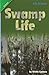 Swamp Life