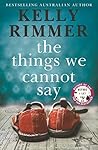 Book cover for The Things We Cannot Say