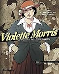 Violette Morris (Tome 1): À abattre par tous moyens