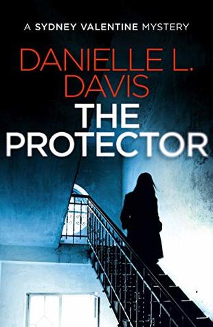 The Protector (A Sydney Valentine Mystery, #1)