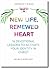 New Life, Renewed Heart: 16 Devotional Lessons to Activate Your Identity in Christ