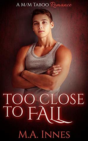 Too Close to Fall (Loving #4)