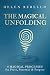 The Magical Unfolding: Eight Magical Processes for Peace, Potential and Purpose