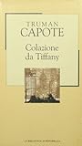 Colazione da Tiffany by Truman Capote Colazione da Tiffany by Truman Capote