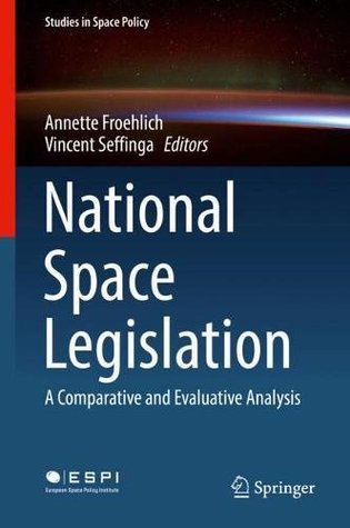 National Space Legislation (Studies in Space Policy, 15)