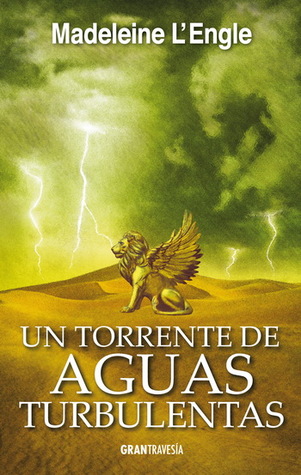Un torrente de aguas turbulentas (El quinteto del tiempo, #4)