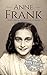 Anne Frank: A Life From Beg...