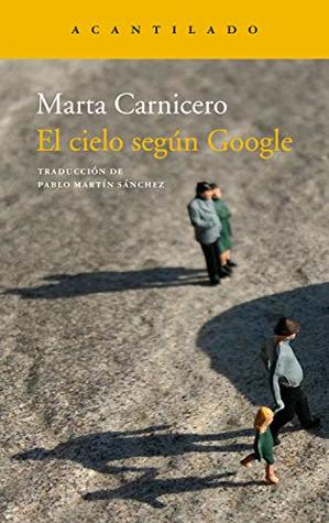 El cielo según Google (Kindle Edition)