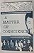 A Matter of Conscience: Essays on the World War II Heart Mountain Draft Resistance Movement