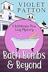 Bath Bombs & Beyond by Violet Patton