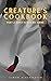 The Creature's Cookbook Par...