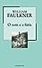 O som e a fúria by William Faulkner