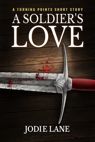 A Soldier's Love: A Turning Points Story