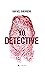 Yo, detective