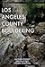 Los Angeles County Bouldering by Matthew Dooley
