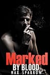 Marked By Blood (My Life is a Horror Story Book 1)