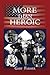 More Than Heroic: The Spoken Words of Those Who Served With The Los Angeles Police Department