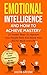 Emotional Intelligence And How To Achieve Mastery  by Jacob Greene