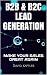 B2B & B2C LEAD GENERATION by David Kappler B2B & B2C LEAD GENERATION by David Kappler