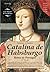 Catalina de Habsburgo (Nove...