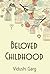 Beloved Childhood by Vidushi Garg