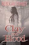 Clay and Blood